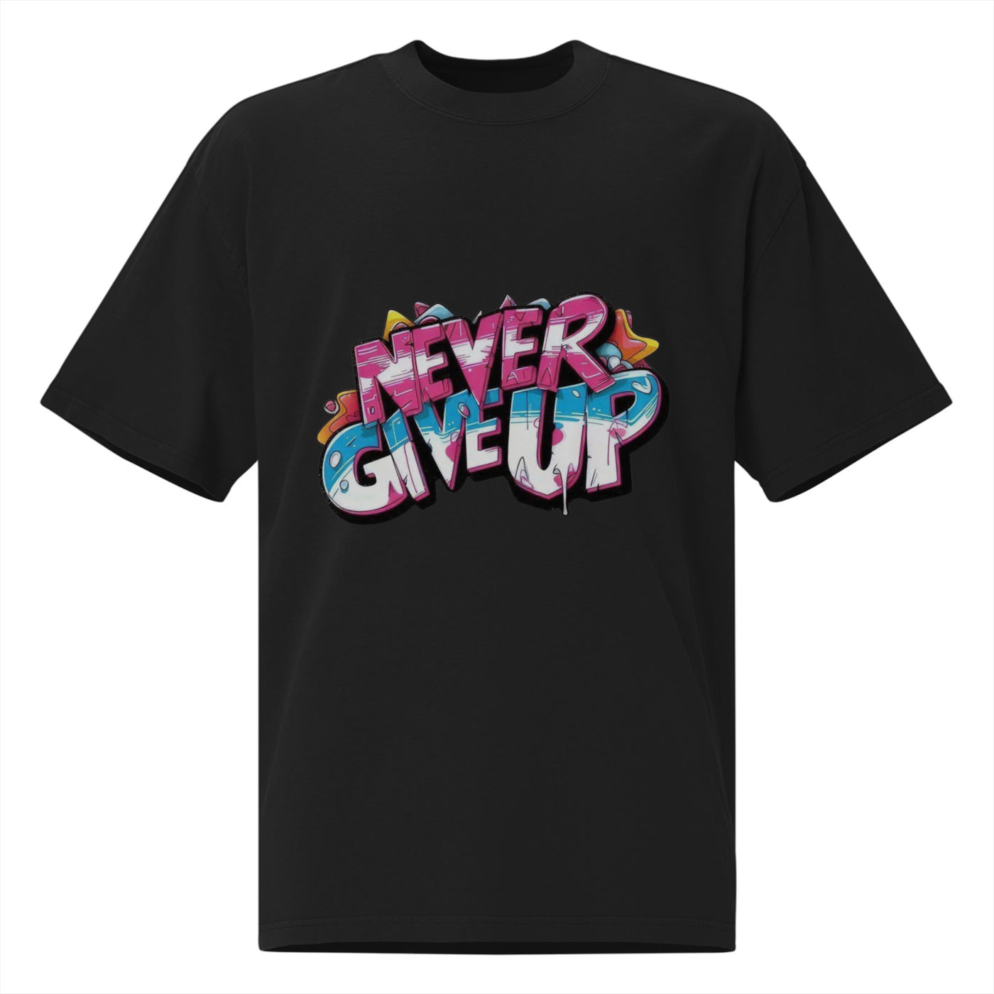 NEVER GIVE UP